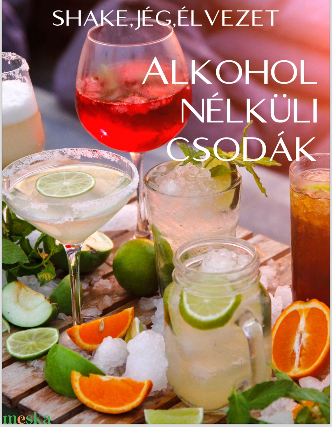 Mocktail e-book -Alkoholmentes italok minden alkalomra  - könyv & zene - könyv - Meska.hu