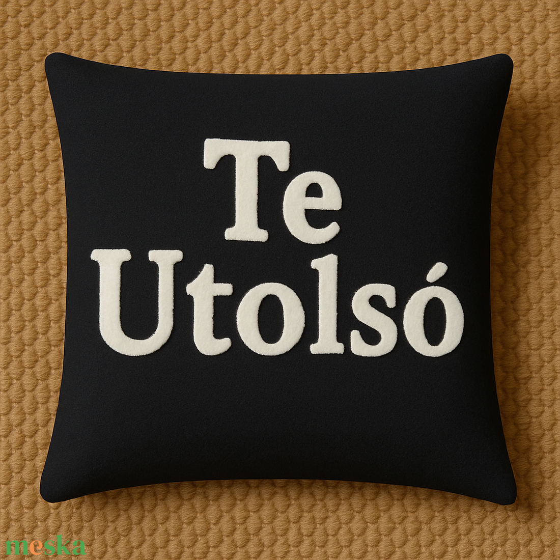 Egyedi vicces párna - Te Utolsó feliratú párna - otthon & életmód - lakástextil - párna & párnahuzat - Meska.hu Egyedi vicces párna - Te Utolsó feliratú párna - otthon & életmód - lakástextil - párna & párnahuzat - Meska.hu