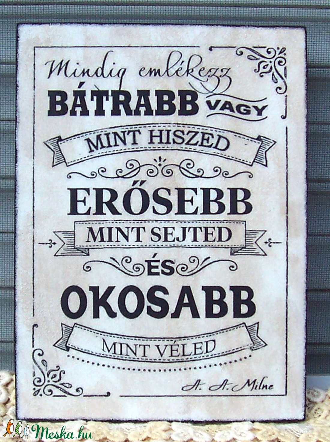 Mindig emlékezz ... A.A. Milne gondolataival készült idézetes falikép - otthon & életmód - dekoráció - Meska.hu Mindig emlékezz ... A.A. Milne gondolataival készült idézetes falikép - otthon & életmód - dekoráció - Meska.hu