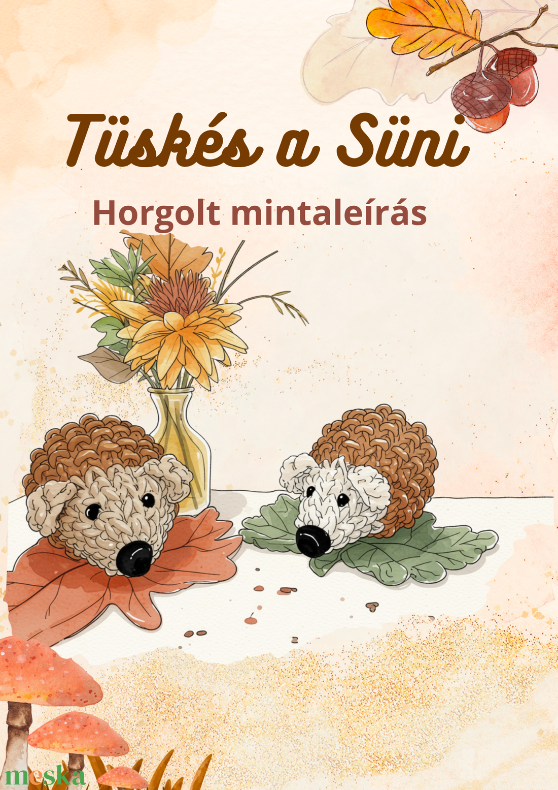 Tüskés a süni horgolt mintaleírás - diy (csináld magad) - szabásminta, útmutató - horgolási minta - Meska.hu