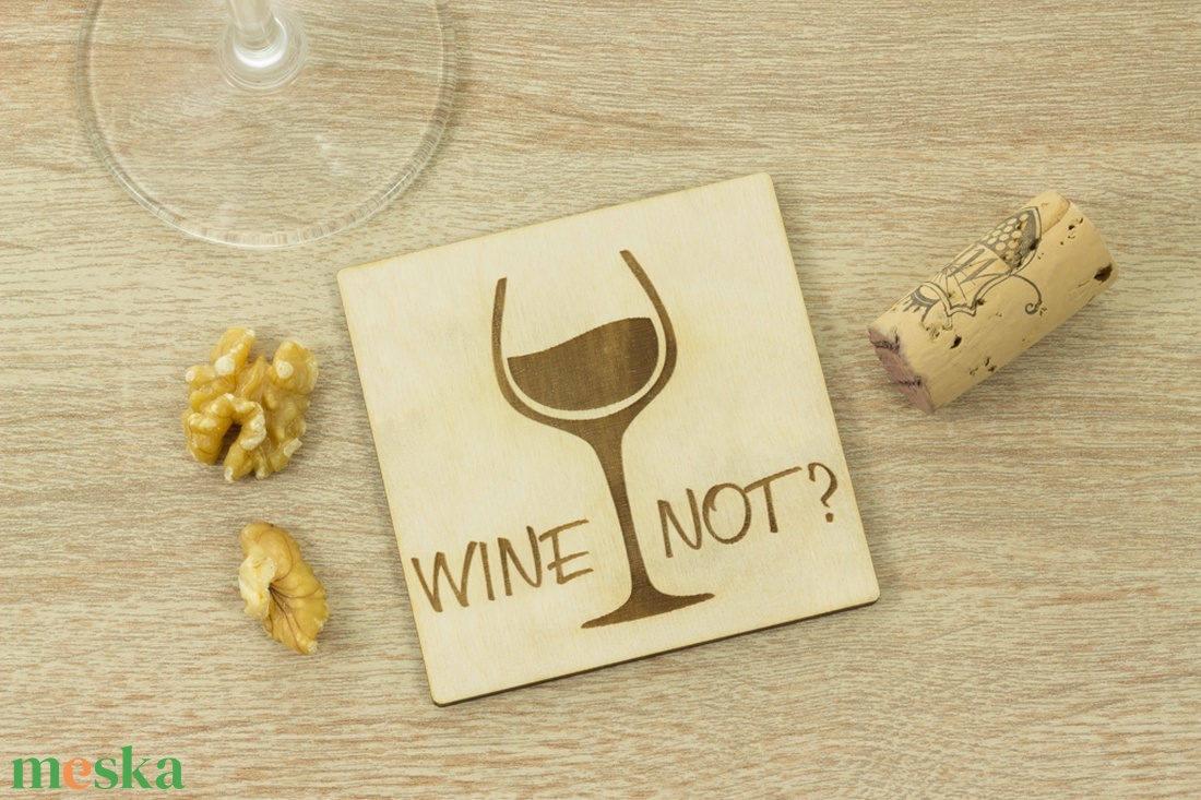 Wine not? feliratú lézervágott fa poháralátét szett - Séfnek - Boros - Konyhába - Apának - Lakodalomra - otthon & életmód - konyhafelszerelés, tálalás - Meska.hu Wine not? feliratú lézervágott fa poháralátét szett - Séfnek - Boros - Konyhába - Apának - Lakodalomra - otthon & életmód - konyhafelszerelés, tálalás - Meska.hu