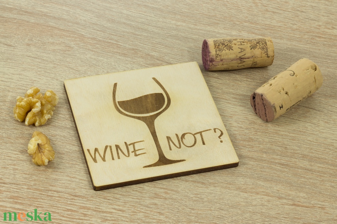 Wine not? feliratú lézervágott fa poháralátét szett - Séfnek - Boros - Konyhába - Apának - Lakodalomra - otthon & életmód - konyhafelszerelés, tálalás - Meska.hu Wine not? feliratú lézervágott fa poháralátét szett - Séfnek - Boros - Konyhába - Apának - Lakodalomra - otthon & életmód - konyhafelszerelés, tálalás - Meska.hu