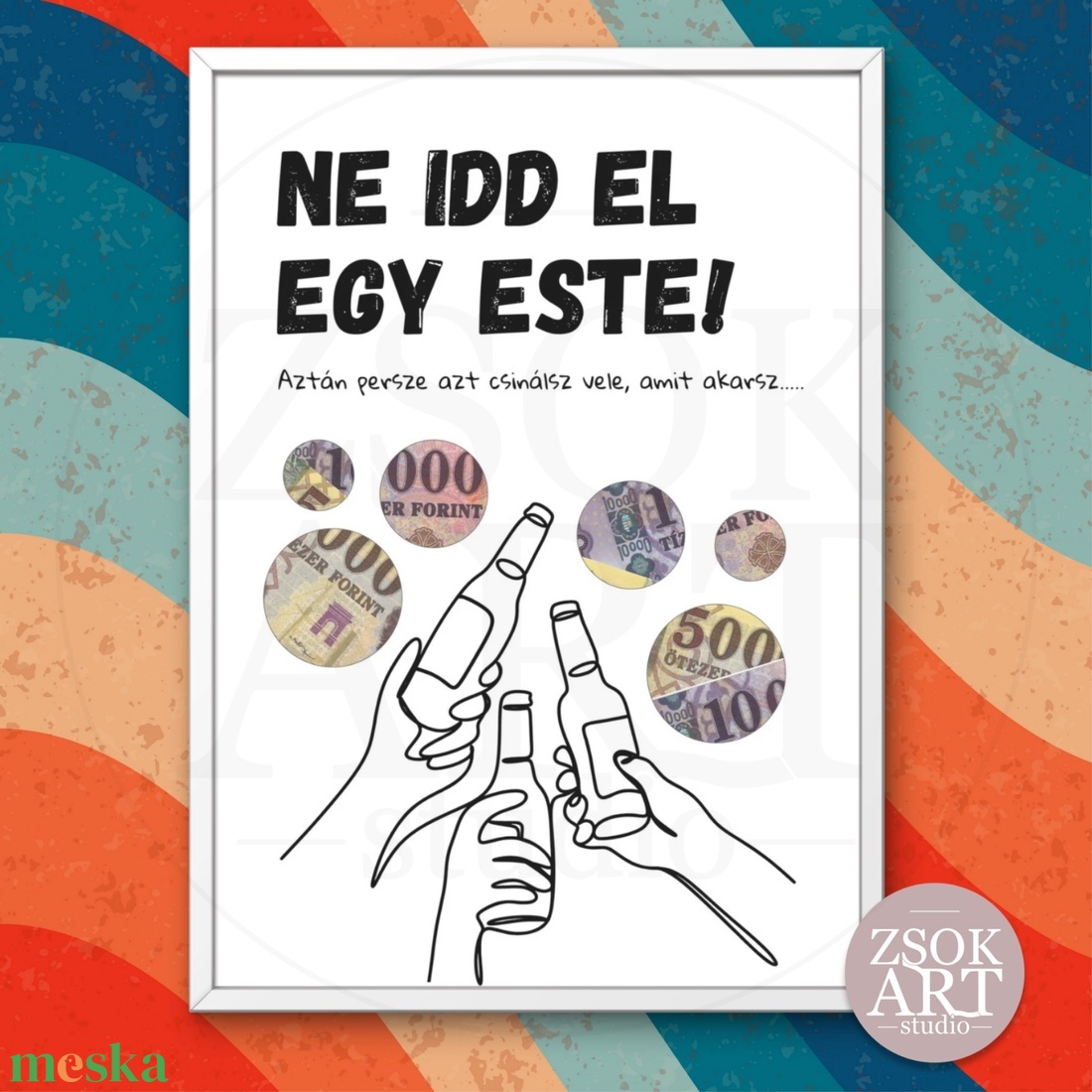 Ne idd el egy este! - Vicces pénzátadó képkeret születésnapra - otthon & életmód - papír, írószer - ajándékozás kellékei - pénzátadó képkeret - Meska.hu