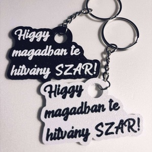 Motivációs kulcstartó / Higgy magadban te hitvány SZ_R! (3d nyomtatott) - táska & tok - kulcstartó & táskadísz - kulcstartó - Meska.hu