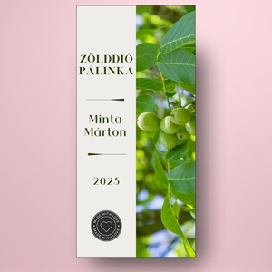 Zölddió pálinka - öntapadós üveg címke - zölddió fotóval - élelmiszer - alkoholos italok - Meska.hu