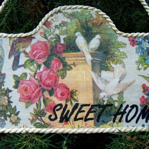 Romantikus hangulatú Sweet Home tábla, Otthon & Lakás, Falra akasztható dekor, Dekoráció, Decoupage, transzfer és szalvétatechnika, Meska