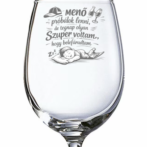 Vicces Ajándék Gravírozott Pohár � Ma menő leszek - otthon & életmód - konyhafelszerelés, tálalás - tálalás - boros poharak, szettek - Meska.hu