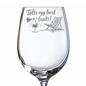 Vicces Ajándék Gravírozott Pohár � Tölts egy bort és lazíts! - Meska.hu