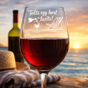 Vicces Ajándék Gravírozott Pohár � Tölts egy bort és lazíts!, Otthon & Életmód, Konyhafelszerelés, tálalás, Tálalás, Boros poharak, szettek, Gravírozás, pirográfia, MESKA