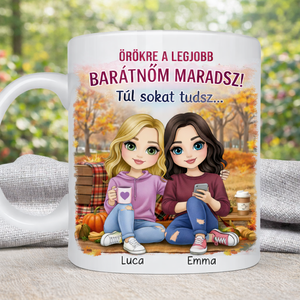Névre szóló barátnős bögre � Örökre a legjobb barátnőm maradsz!, Otthon & Életmód, Konyhafelszerelés, tálalás, Tálalás, Bögre & Csésze, Gravírozás, pirográfia, MESKA