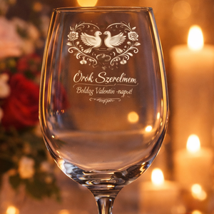 Valentin-napi borospohár � Örök Szerelem gravírozással, Otthon & Életmód, Konyhafelszerelés, tálalás, Tálalás, Boros poharak, szettek, Gravírozás, pirográfia, MESKA