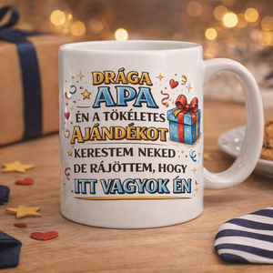 Vicces Apák Napi Bögre � Drága Apa, itt vagyok én felirattal, Otthon & Életmód, Konyhafelszerelés, tálalás, Tálalás, Bögre & Csésze, Gravírozás, pirográfia, MESKA