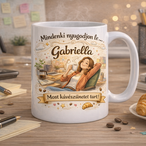 Személyre szabott kávés bögre � Mindenki nyugodjon le Most kávészünetet tart!, Otthon & Életmód, Konyhafelszerelés, tálalás, Tálalás, Bögre & Csésze, Gravírozás, pirográfia, MESKA