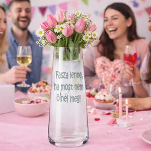 Fasza lenne, ha most nem ölnél meg � Gravírozott váza - Meska.hu