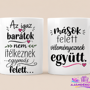 Az igazi barátok, Vicces barátnős bögre - Meska.hu