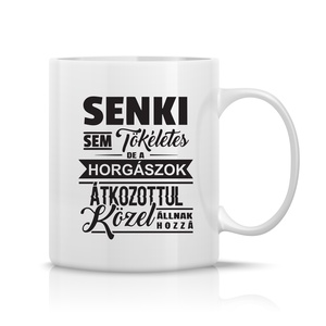 Senki sem tökéletes horgász bögre, Otthon & Életmód, Konyhafelszerelés, tálalás, Tálalás, Bögre & Csésze, Fotó, grafika, rajz, illusztráció, Decoupage, transzfer és szalvétatechnika, MESKA