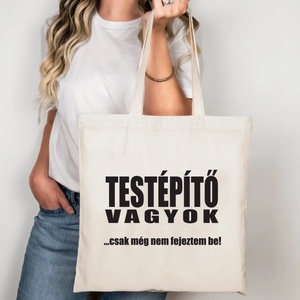 Testépítő vagyok vászontáska/bevásárlótáska, Táska & Tok, Bevásárlás & Shopper táska, Shopper, textiltáska, szatyor, , MESKA