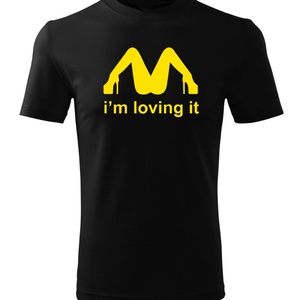 I'm loving it férfi póló, Ruha & Divat, Férfi ruha, Póló, Decoupage, transzfer és szalvétatechnika, Fotó, grafika, rajz, illusztráció, MESKA