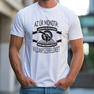 Villanyszerelő póló, Ruha & Divat, Férfi ruha, Póló, Decoupage, transzfer és szalvétatechnika, Fotó, grafika, rajz, illusztráció, MESKA