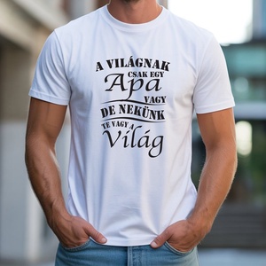 A világnap csak egy Apa póló, Ruha & Divat, Férfi ruha, Póló, Decoupage, transzfer és szalvétatechnika, Fotó, grafika, rajz, illusztráció, MESKA