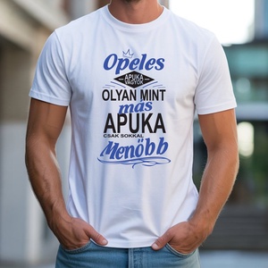 Opeles Apuka póló, Ruha & Divat, Férfi ruha, Póló, Decoupage, transzfer és szalvétatechnika, Fotó, grafika, rajz, illusztráció, MESKA