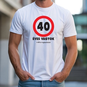 Szülinapos póló, kérhető más életkorral, Ruha & Divat, Férfi ruha, Póló, Decoupage, transzfer és szalvétatechnika, Fotó, grafika, rajz, illusztráció, MESKA