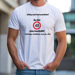 Eddig csak kamaszodtam póló, kérhető más életkorral, Ruha & Divat, Férfi ruha, Póló, Decoupage, transzfer és szalvétatechnika, Fotó, grafika, rajz, illusztráció, MESKA