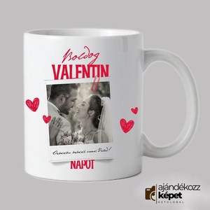 Valentin-napi bögre saját fotóval és szöveggel, Otthon & Életmód, Konyhafelszerelés, tálalás, Tálalás, Bögre & Csésze, Fotó, grafika, rajz, illusztráció, MESKA