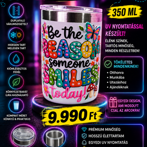 Egyedi Mintás Rozsdamentes Termobögre (355 ml) � Be the Reason Someone Smiles Today - otthon & életmód - konyhafelszerelés, tálalás - tálalás - bögre & csésze - Meska.hu