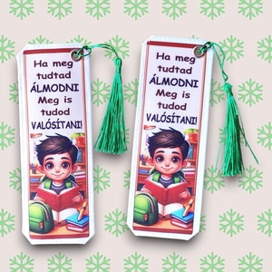 Motívációs könyvjelző - Fiú - Ha meg tudtad álmodni..., Könyv & Zene, Könyvjelző, Varrás, MESKA