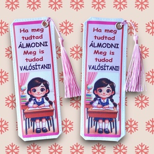 Motívációs könyvjelző - Lány - Ha meg tudtad álmodni..., Könyv & Zene, Könyvjelző, Varrás, MESKA