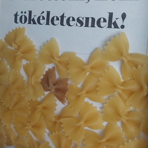 3D Tészta képek Egyedinek születtem, nem tökéletesnek! - otthon & életmód - dekoráció - kép & falikép - 3d képek - Meska.hu