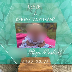 Egyedi fényképes keresztszülő felkérő tábla (plexi hatszög/ hexagon) - Meska.hu