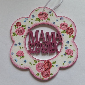 Virág alakú dísz Mama szeretlek felirattal - otthon & lakás - dekoráció - fali és függő dekoráció - betű & név - Meska.hu