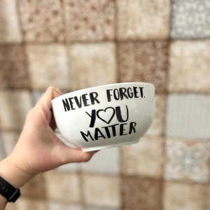 Pozitív napindítós müzlistál, Otthon & Életmód, Konyhafelszerelés, tálalás, Tálalás, Tányér & Étkészlet, Festett tárgyak, Never forget, you matter feliratos müzlistál, pozitív napindítós reggelihez. :)

7x14cm, MESKA