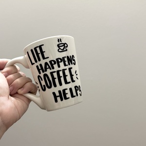 Life happens, coffee helps - Kávés feliratos bögre - otthon & életmód - konyhafelszerelés, tálalás - tálalás - bögre & csésze - Meska.hu