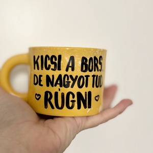 Kicsi a bors, de nagyot tud rúgni feliratos bögre - otthon & életmód - konyhafelszerelés, tálalás - tálalás - bögre & csésze - Meska.hu