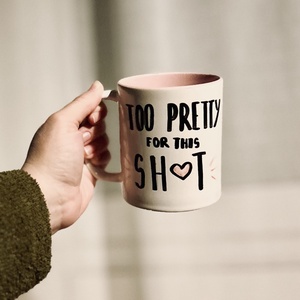 Too pretty - feliratos bögre - otthon & életmód - konyhafelszerelés, tálalás - tálalás - bögre & csésze - Meska.hu