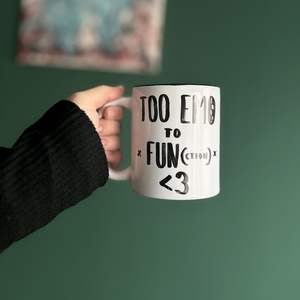 Too EMO to function - feliratos bögre - otthon & életmód - konyhafelszerelés, tálalás - tálalás - bögre & csésze - Meska.hu