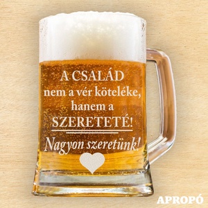 A család nem a vér köteléke, hanem a szereteté! Nagyon szeretünk! gravírozott korsó söröskorsó gravírozva ajándék apának, Otthon & Életmód, Konyhafelszerelés, tálalás, Tálalás, Sörös pohár és korsó, Üvegművészet, Gravírozás, pirográfia, MESKA