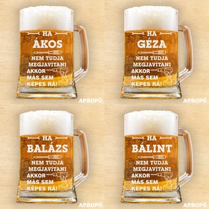 Korsó gravírozva választható névvel Ha ÁKOS GÉZA BALÁZS BÁLINT nem tudja megjavítani akkor más sem képes rá! söröskorsó, Otthon & Életmód, Konyhafelszerelés, tálalás, Tálalás, Sörös pohár és korsó, Üvegművészet, Gravírozás, pirográfia, MESKA