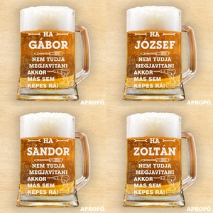 Korsó gravírozva választható névvel Ha GÁBOR JÓZSEF SÁNDOR ZOLTÁN nem tudja megjavítani akkor más sem képesrá söröskorsó, Otthon & Életmód, Konyhafelszerelés, tálalás, Tálalás, Sörös pohár és korsó, Üvegművészet, Gravírozás, pirográfia, MESKA