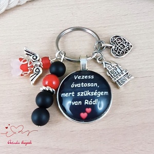 Vezess óvatosan, mert szükségem van Rád! feliratos üveglencsés kulcstartó táskadísz  - táska & tok - kulcstartó & táskadísz - kulcstartó - Meska.hu
