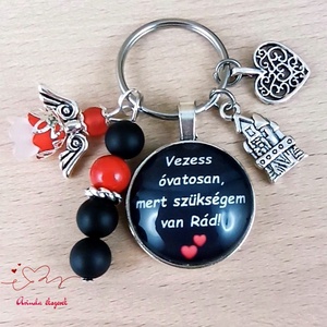 Vezess óvatosan, mert szükségem van Rád! feliratos üveglencsés kulcstartó táskadísz , Táska & Tok, Kulcstartó & Táskadísz, Kulcstartó, Ékszerkészítés, Gyöngyfűzés, gyöngyhímzés, MESKA