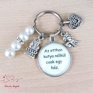 Az otthon kutya nélkül csak egy ház idézetes kulcstartó � ajándék kutyabarátoknak, Táska & Tok, Kulcstartó & Táskadísz, Kulcstartó, Ékszerkészítés, Gyöngyfűzés, gyöngyhímzés, MESKA