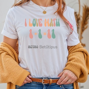 Vicces Matek Póló - Egyedi Betűtípusokkal és Színes Felirattal, Többféle változatban a boltunkban - ruha & divat - női ruha - póló, felső - Meska.hu