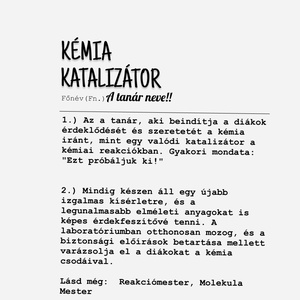 Kémia Katalizátor - Személyre Szabható Kémia Tanári Bögre - Tökéletes Év Végi Ajándék -  Pedagógus Napra - otthon & életmód - konyhafelszerelés, tálalás - tálalás - bögre & csésze - Meska.hu