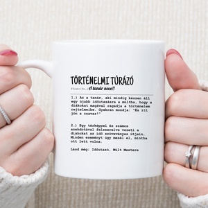 Történelmi Túrázó  - Személyre Szabható Történelem, Töri Tanári Bögre - Tökéletes Év Végi Ajándék -  Pedagógus Napra, Otthon & Életmód, Konyhafelszerelés, tálalás, Tálalás, Bögre & Csésze, , MESKA