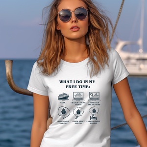 MSC Vicces Hajós Póló ANGOL verzió  In my free time I sail, watch videos, research, and dream - ruha & divat - női ruha - póló, felső - Meska.hu