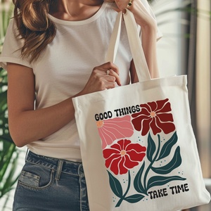 Good Things Take Time Vászontáska  Türelem, Kitartás, Virágos Motiváció, Táska & Tok, Bevásárlás & Shopper táska, Shopper, textiltáska, szatyor, , MESKA